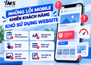 Những lỗi Mobile khiến khách hàng khó sử dụng website